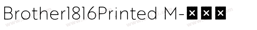 Brother1816Printed M字体转换 Brother1816Printed M字体转换